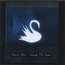 Load image into Gallery viewer, Mazzy Star - Among My Swan (Bone Vinyl)