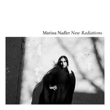 Load image into Gallery viewer, Marissa Nadler - New Radiations

