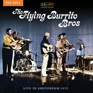 The Flying Burrito Bros - Bluegrass Special: Live in Amsterdam 1972 (RSD 2024 Edition)