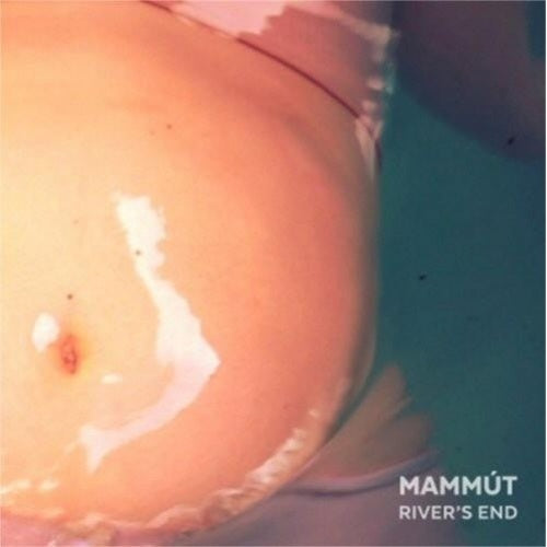 Mammút - River's End EP