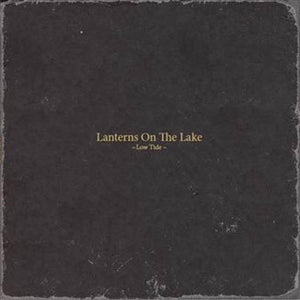 Lanterns on the Lake - Low Tide Remix EP RSD 2012