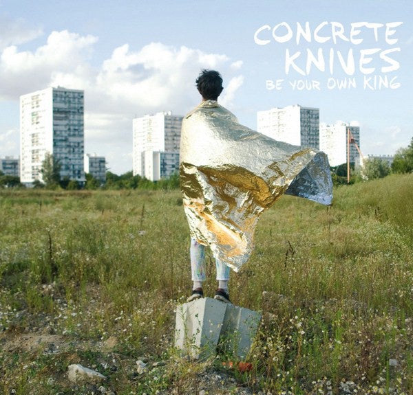 Concrete Knives - Be Your Own King CD