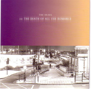 The Dears - 22: The Death of All the Romance 7"