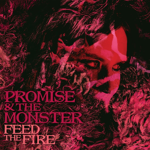 Promise and the Monster - Feed the Fire CD