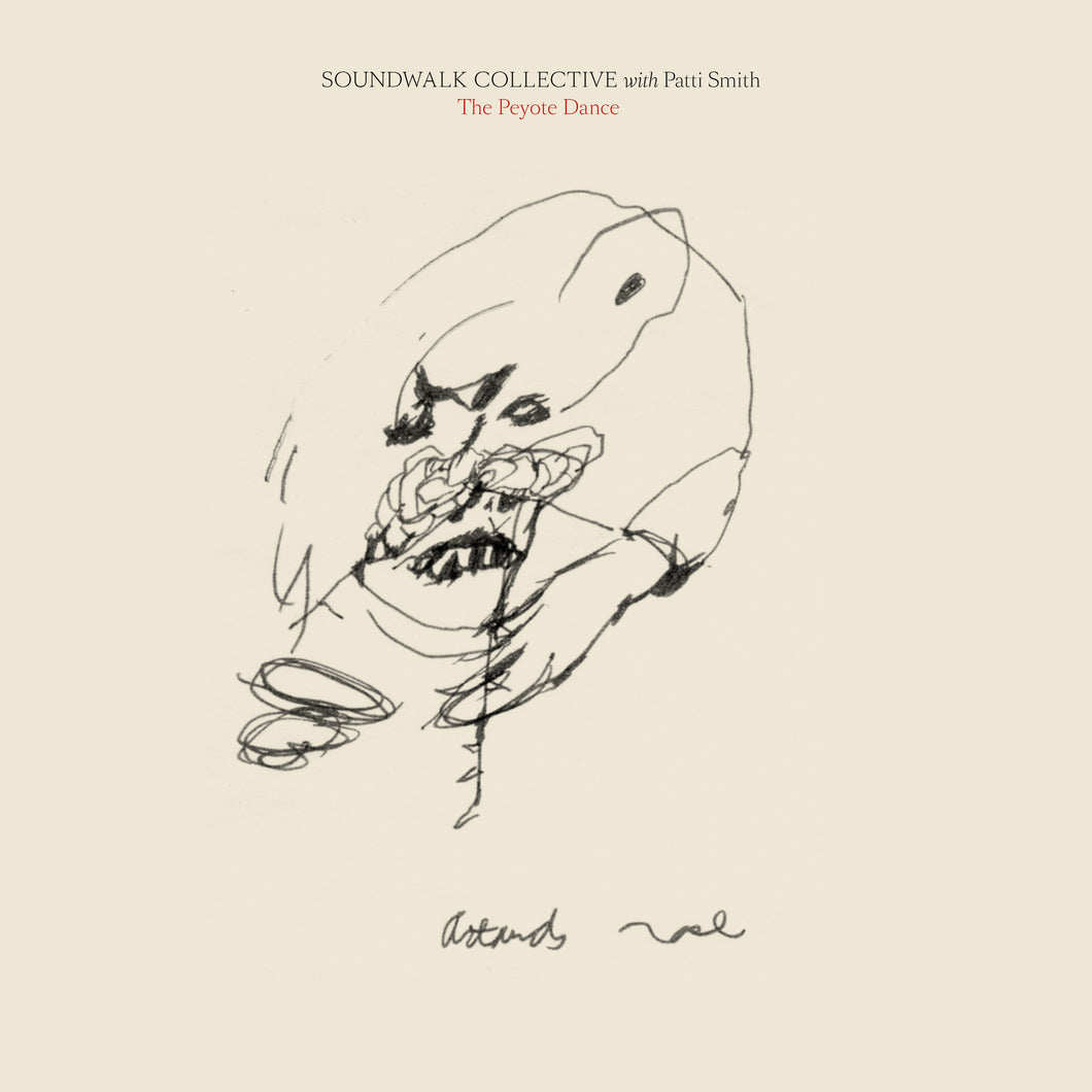Soundwalk Collective with Patti Smith - The Peyote Dance LP