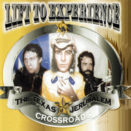 Lift to Experience - The Texas-Jerusalem Crossroads CD
