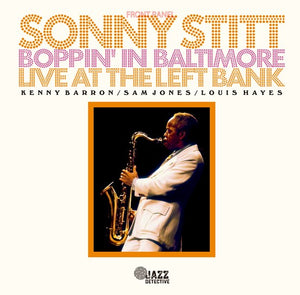 RSD 2023 EXCLUSIVE: Sonny Sitt Boppin' In Baltimore: Live At The Left Bank